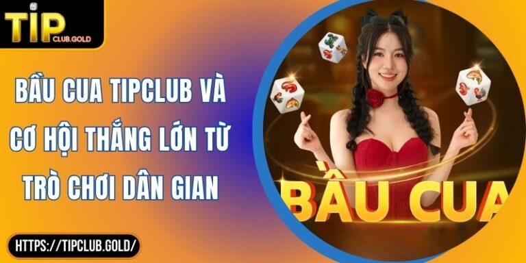 Bầu Cua TIPCLUB