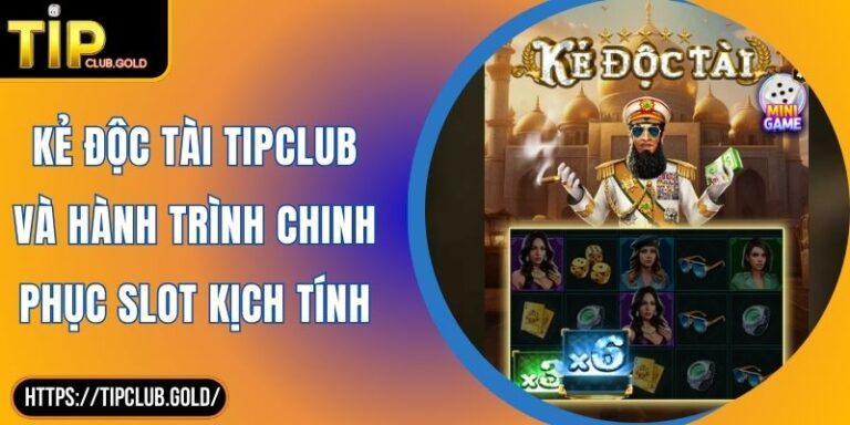 Kẻ Độc Tài TIPCLUB