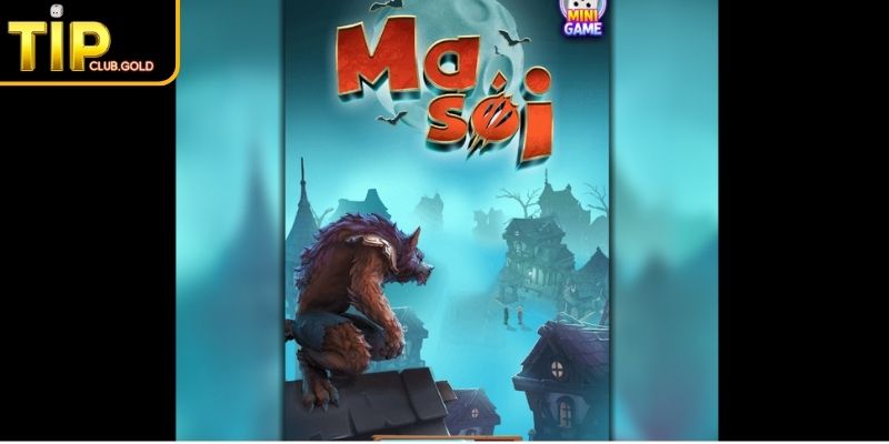 Khám phá game Ma Sói tại TIPCLUB

