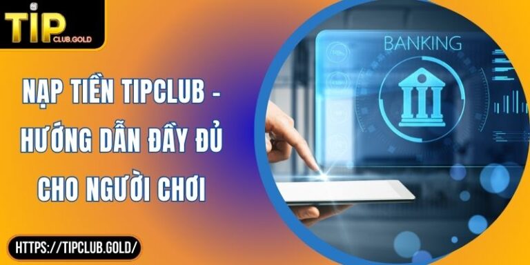 Nạp tiền TIPCLUB