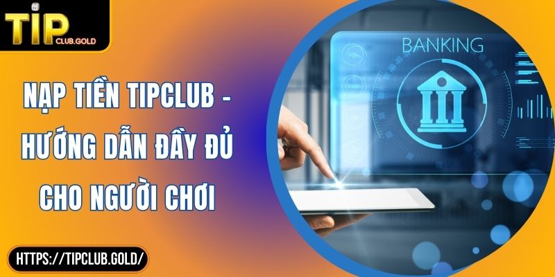Nạp tiền TIPCLUB