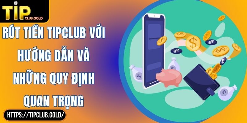 Rút tiền TIPCLUB